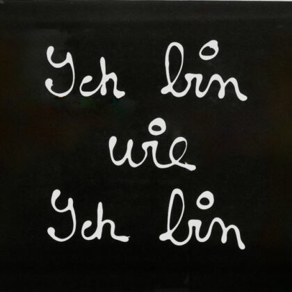 BEN VAUTIER – Ich bin wie ich bin (2002), Serigrafie auf schwarzem Vélin